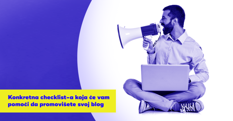 Konkretna checklist-a koja će vam pomoći da promovišete svoj blog