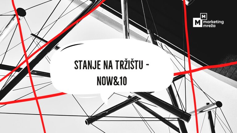 Now&10: Stanje na tržištu