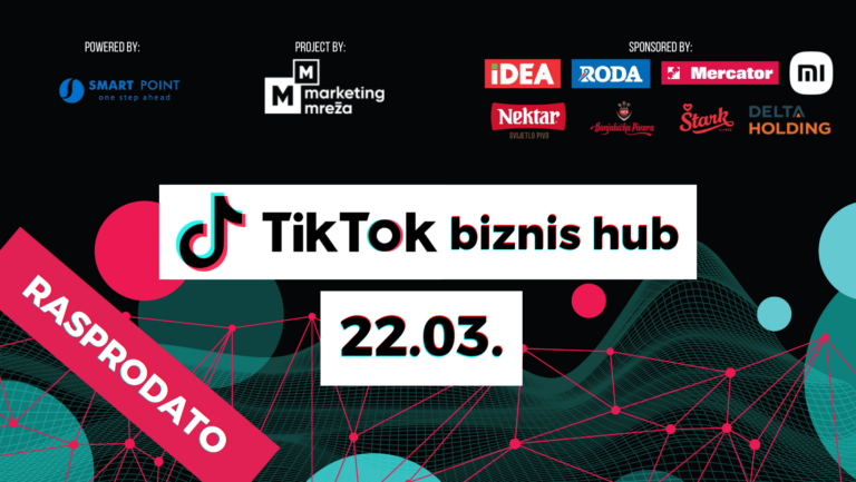 TikTok biznis hub (powered by SmartPoint Adria) 22. marta u Beogradu!